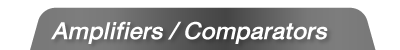 Amplifiers / Comparators