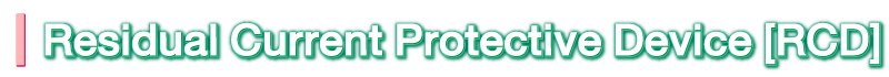 Residual Current Protective Device [RCD]