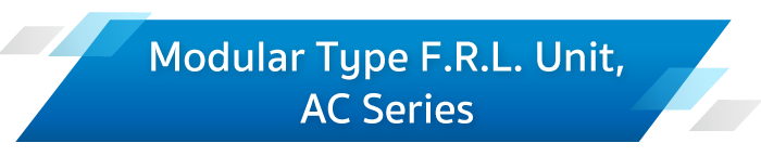 Modular Type F.R.L. Unit, AC Series